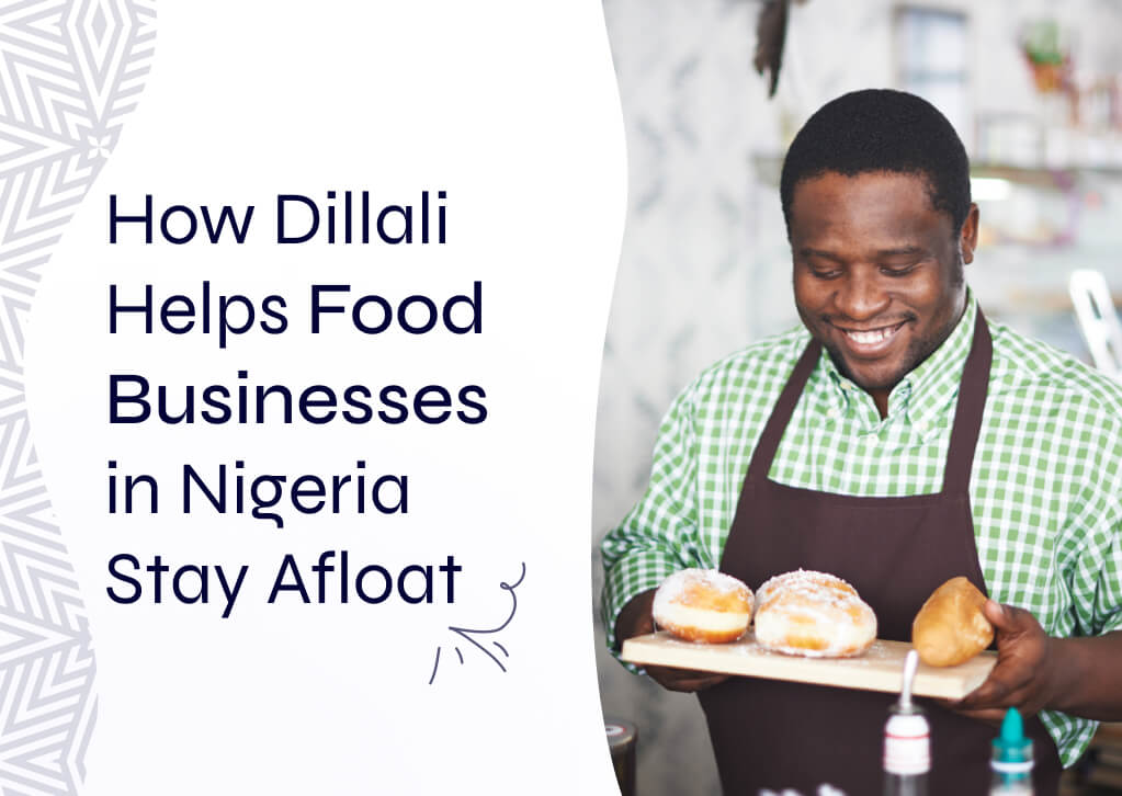 How Dillali Helps Food Businesses in Nigeria Stay Afloat